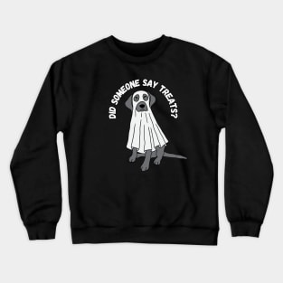 Did someone say treats? Halloween, dog, labrador, ghost Crewneck Sweatshirt